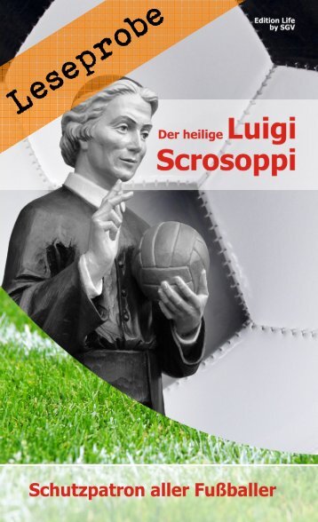 Leseprobe: Der heilige Luigi Scrosoppi - Schutzpatron aller Fußballer