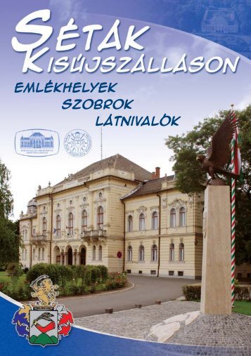 EmlÃ©khelyek Szobrok LÃ¡tnivalÃ³k - KisÃºjszÃ¡llÃ¡s