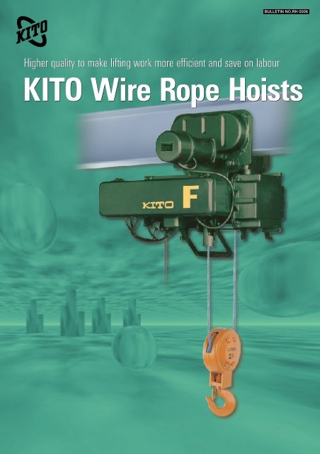 KITO Wire Rope Hoists KITO Wire Rope Hoists