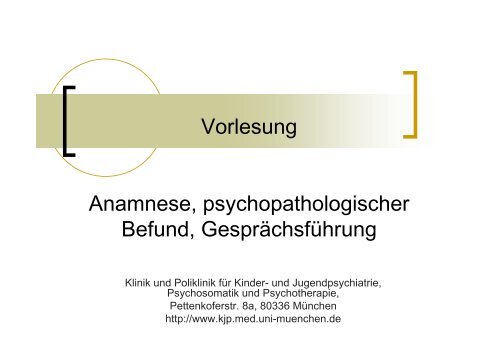 Vorlesung Anamnese, psychopathologischer Befund - Klinik und ...