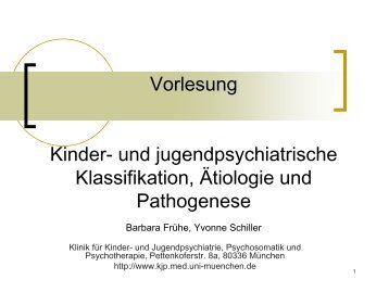 Vorlesung Kinder- und jugendpsychiatrische Klassifikation, Ätiologie ...