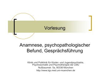 Vorlesung Anamnese, psychopathologischer Befund ...