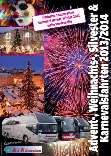 Advent-, W eihnachts-, Silvester & Karnevalsfahrten ... - k&k Busreisen