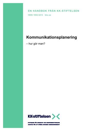 handbok-kommunikationsplanering-2007-publ - KK-stiftelsen