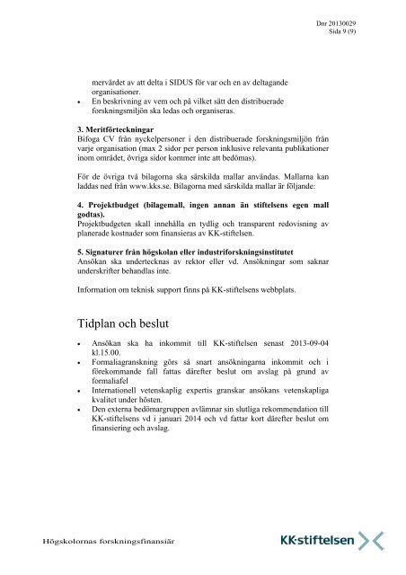 Utlysning SIDUS Steg 1 2013.pdf - KK-stiftelsen