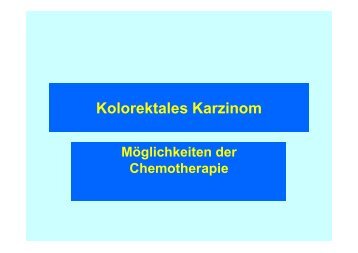 Vortrag: Indikationen und Möglichkeiten der Chemotherapie beim ...