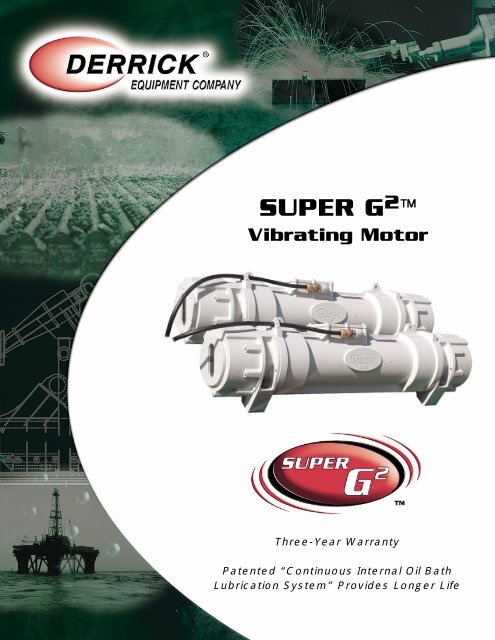 SUPER G 2 â¢ Vibrating Motor - Derrick Equipment Company