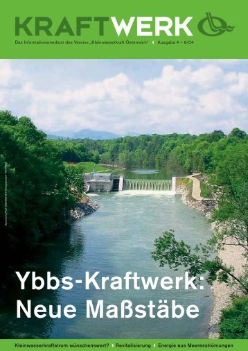 Ybbs-Kraftwerk: Neue MaÃstÃ¤be - Kleinwasserkraft Ãsterreich