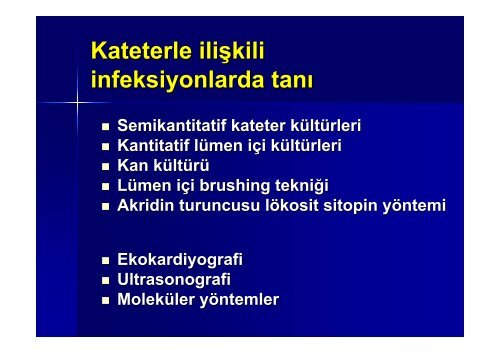 Damar iÃ§i kateterle Ä°liÅkili Kan DolaÅÄ±mÄ± Ä°nfeksiyonlarÄ± ve ... - Klimik