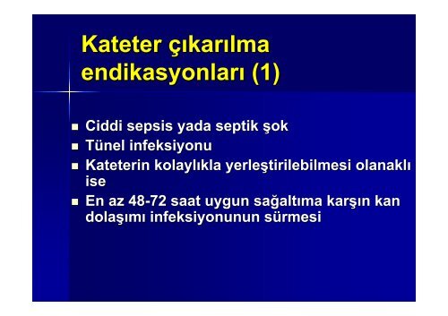 Damar iÃ§i kateterle Ä°liÅkili Kan DolaÅÄ±mÄ± Ä°nfeksiyonlarÄ± ve ... - Klimik