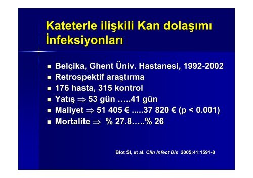 Damar iÃ§i kateterle Ä°liÅkili Kan DolaÅÄ±mÄ± Ä°nfeksiyonlarÄ± ve ... - Klimik