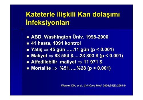 Damar iÃ§i kateterle Ä°liÅkili Kan DolaÅÄ±mÄ± Ä°nfeksiyonlarÄ± ve ... - Klimik