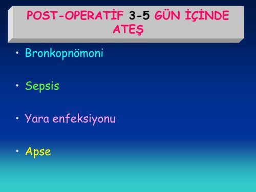 POSTOPERATÄ°F ATEÅ VE ENFEKSÄ°YONLAR Prof. Dr ... - Klimik