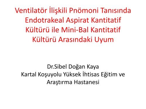 VentilatÃ¶r Ä°liÅkili PnÃ¶moni TanÄ±sÄ±nda Endotrakeal Aspirat ... - Klimik