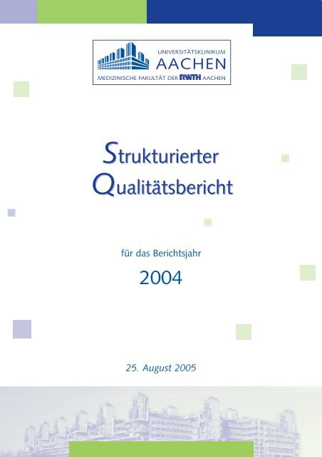 Strukturierter QualitÃ¤tsbericht 2004 - Uniklinik RWTH Aachen