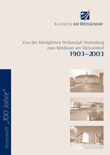 â100 Jahreâ - Klinikum am Weissenhof