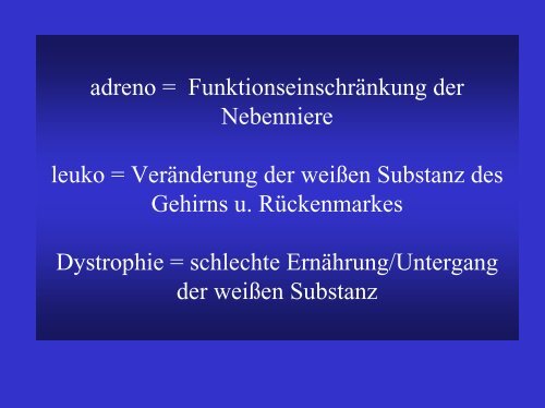 Adrenoleukodystrophie A. Körner