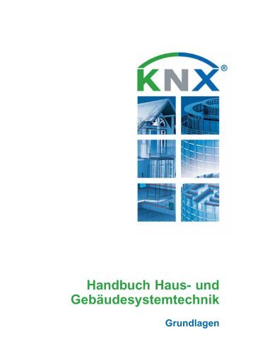 Handbuch Haus- und GebÃ¤udesystemtechnik - KNX