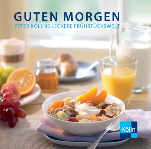 GUTEN MORGEN - Peter Kölln KGaA