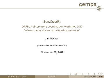 SeisComP3 - ORFEUS observatory coordination workshop 2012 ...