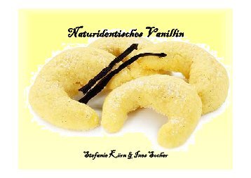 Vanillin - naturidentisch-