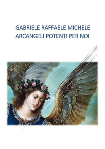 GABRIELE RAFFAELE MICHELE ARCANGELI POTENTI PER NOI