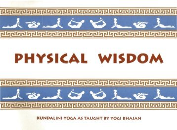 Physical Wisdom (Kundalini) - Yogi Bhajan.pdf - E-learning