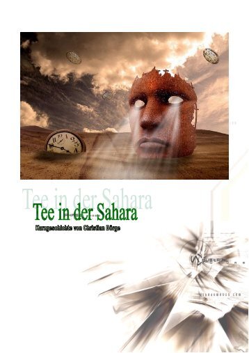 Tee in der Sahara - Kurzgeschichte von Christian Dörge