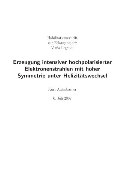 Erzeugung intensiver hochpolarisierter Elektronenstrahlen mit hoher ...