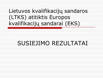 Susiejimo rezultatai: eksperto komentarai - KvalifikacijÅ³ ir profesinio ...