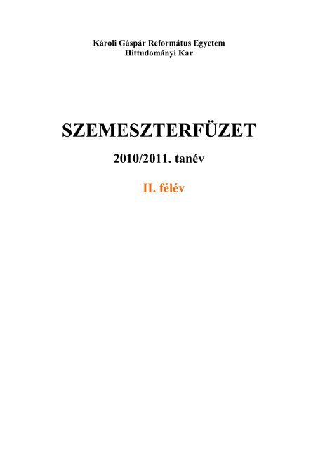 SzemeszterfÃ¼zet 2010/11/2 - KÃ¡roli GÃ¡spÃ¡r ReformÃ¡tus Egyetem