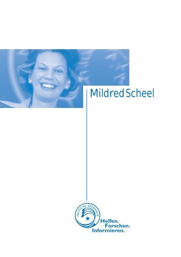 Mildred Scheel-Biografie (PDF) - Deutsche Krebshilfe eV