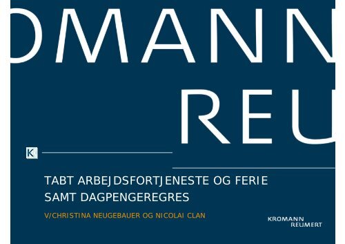 tabt arbejdsfortjeneste og ferie samt dagpengeregres - Kromann ...