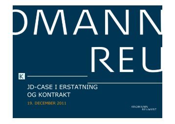 JD-CASE I ERSTATNING OG KONTRAKT - Kromann Reumert