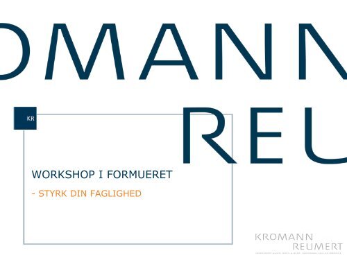 download prÃ¦sentationen fra workshoppen. - Kromann Reumert