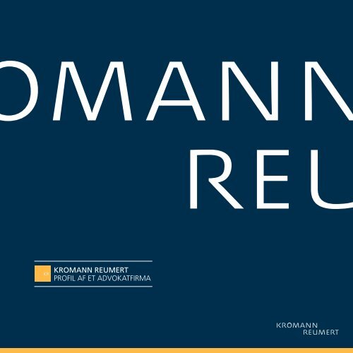 KROMANN REUMERT PROFIL AF ET ADVOKATFIRMA