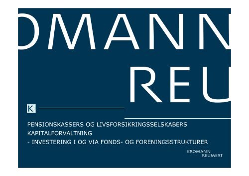 investering i og via fonds- og foreningsstrukturer - Kromann Reumert