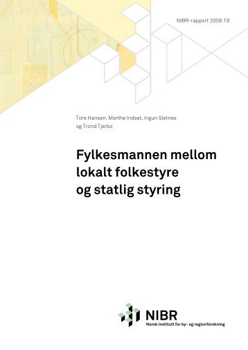 Fylkesmannen mellom lokalt folkestyre og statlig styring - KS