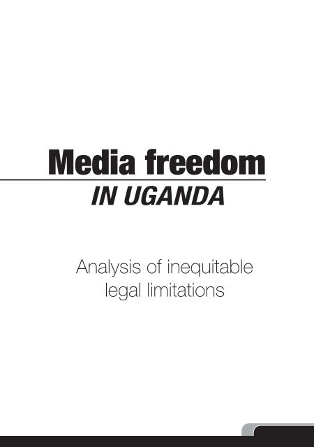Media_Freedom_in_Uganda_Analysis_of_inequitable_legal_limitations