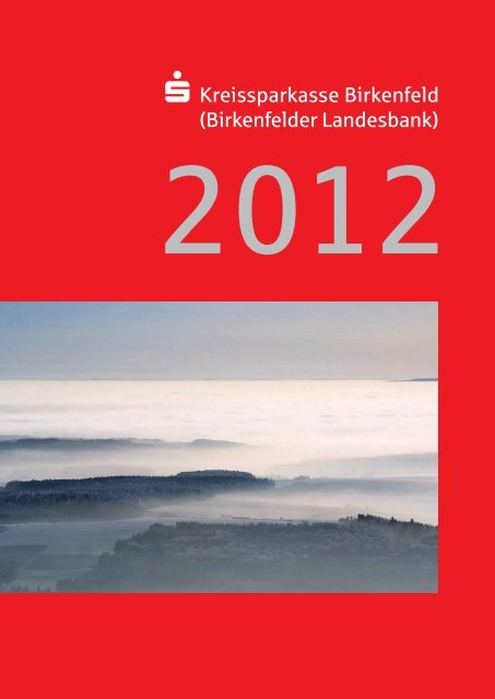 Geschäftsbericht 2012 - Kreissparkasse Birkenfeld