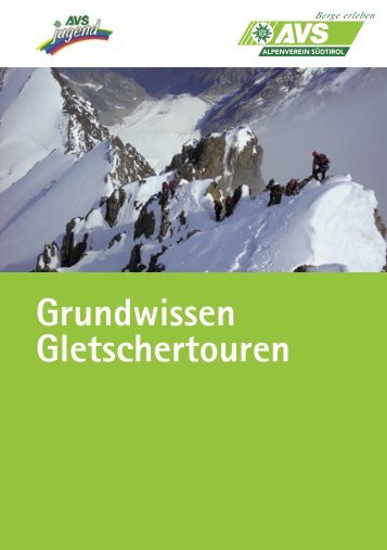 Grundwissen Gletschertouren - Alpenverein Südtirol