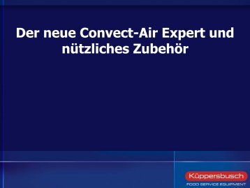 Der neue Convect-Air Expert und nützliches Zubehör