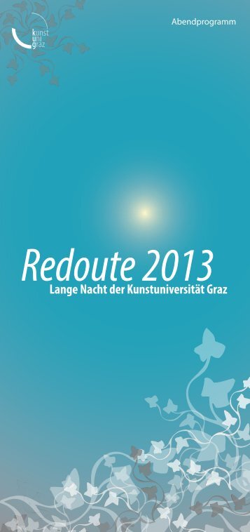 Redoute 2013 - UniversitÃ¤t fÃ¼r Musik und darstellende Kunst Graz