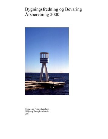 Bygningsfredning og Bevaring Ãrsberetning 2000 - Kulturstyrelsen