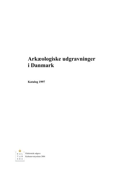 Katalog over udgravninger 1997 (PDF-format) - Kulturstyrelsen