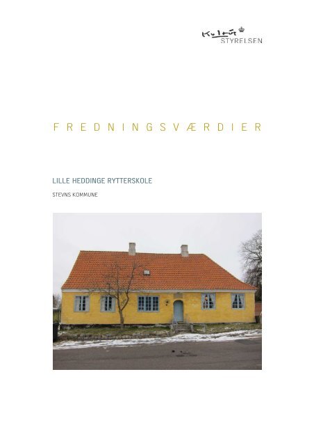Lille Heddinge Rytterskole, Ryttervej 2, Stevns ... - Kulturstyrelsen