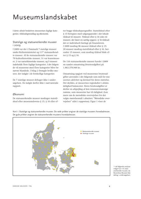 Danske museer i tal. Baseret pÃ¥ oplysninger fra 2009. - Kulturstyrelsen