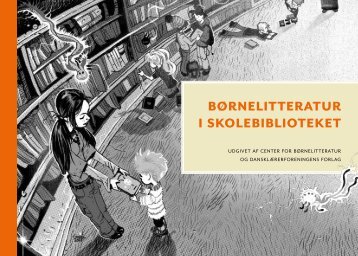 BÃ¸rnelitteratur i skoleBiBlioteket - Kulturstyrelsen