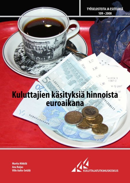 Kuluttajien kÃ¤sityksiÃ¤ hinnoista euroaikana - Kuluttajatutkimuskeskus