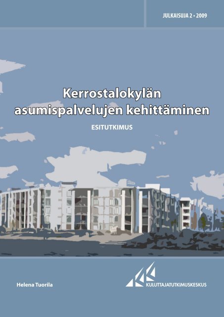 KerrostalokylÃ¤n asumispalvelujen kehittÃ¤minen â Esitutkimus (pdf).